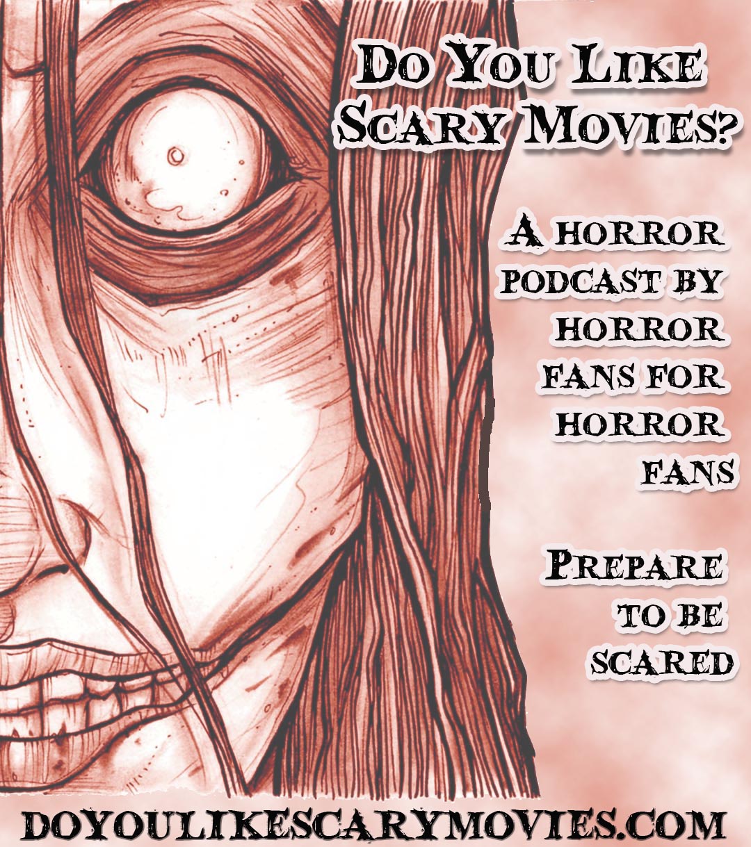 Do You Like
                  Scary Movies the Horror Podcast